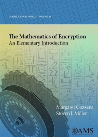 The Mathematics of Encryption: An Elementary Introduction by Margaret Cozzens 9780821883211