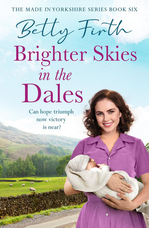 Brighter Skies in the Dales by Betty Firth 9781835984147