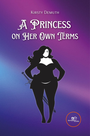 A PRINCESS ON HER OWN TERMS: 2025 by Kirsty Demuth 9791256971268