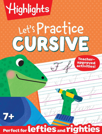 Learn to Write Cursive Big Fun Workbook: 110-Page Cursive Handwriting Workbook, Step-by-Step Instructions for Cursive Writing Practice, Learn Cursive for Kids 7-9 by Highlights 9781639624546