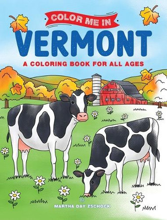 Color Me In, Vermont by Martha Day Zschock 9781467196239