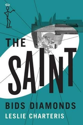 The Saint Bids Diamonds by Leslie Charteris 9781477842775