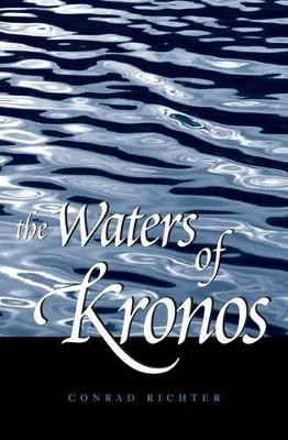 The Waters of Kronos by Conrad Richter 9780271022406