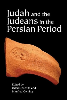 Judah and the Judeans in the Persian Period by Manfred Oeming 9781575062501