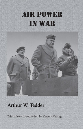 Air Power in War by Baron Arthur William Tedder 9780817356255