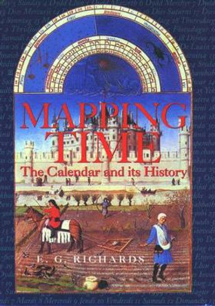 Mapping Time: The Calendar and its History by E.G. Richards