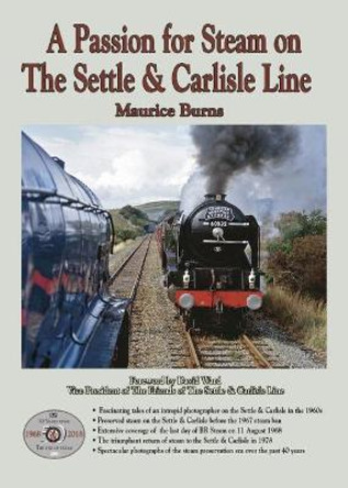 A Passion for Steam on The Settle & Carlisle Line by David Ward