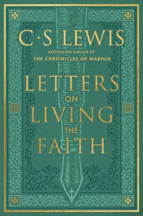 Letters on Living the Faith by C. S. Lewis 9780063448186