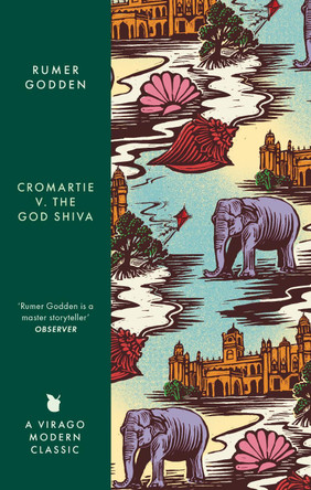 Cromartie v. the God Shiva: A Virago Modern Classic by Rumer Godden 9780349017600