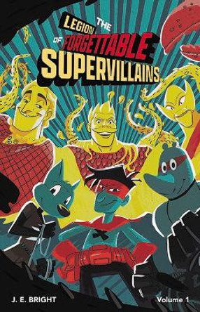 Legion of Forgettable Supervillains Society J. E. Bright 9781948206457