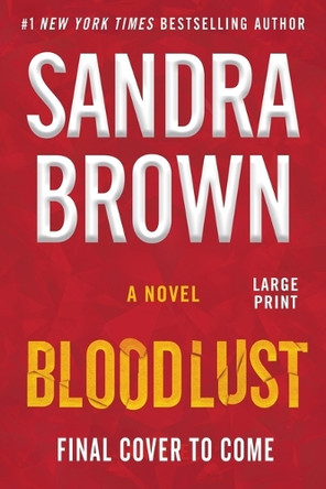 Bloodlust by Sandra Brown 9781538779170