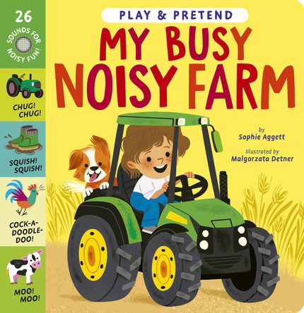 My Busy Noisy Farm: Play & Pretend by Sophie Aggett 9781664351813