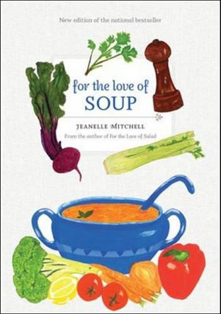 For the Love of Soup by Jeanelle Mitchell 9781770500327
