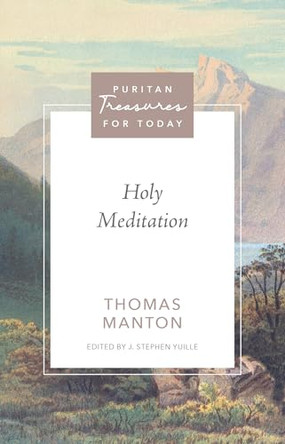 Holy Meditation by Thomas Manton 9798886862294