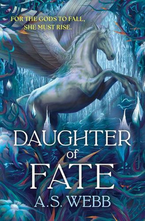 Daughter of Fate: A Dark Pantheon Novel by A S Webb 9781335001382