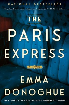 The Paris Express by Emma Donoghue 9781668082805