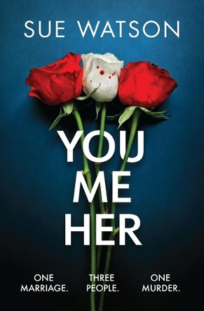 You Me Her by Sue Watson 9781538774953