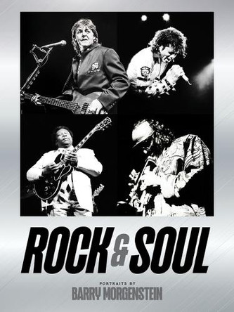 Rock & Soul: Portraits by Barry Morgenstein by Barry Morgenstein 9781966786429
