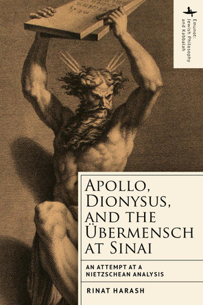 Apollo, Dionysus, and the bermensch at Sinai by Rinat Harash 9798897831029
