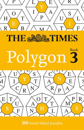 The Times Polygon Book 3: 300 word wheel puzzles (The Times Puzzle Books) The Times Mind Games 9780008810894