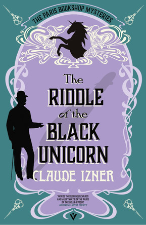 The Riddle of the Black Unicorn: A Paris Bookshop Mystery Claude Izner 9781805335955