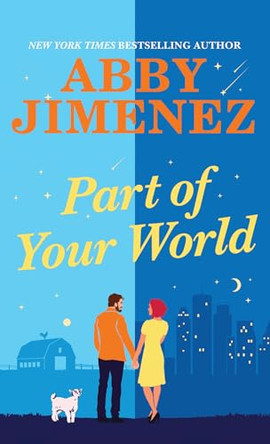 Part of Your World: Part of Your World - Book 1 by Abby Jimenez 9798891647657