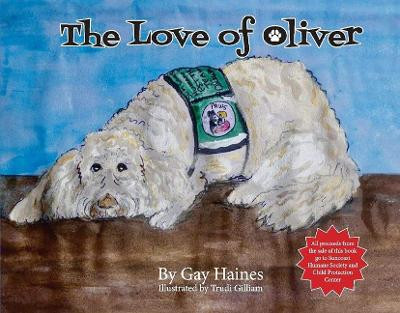 The Love of Oliver by Gay Haines 9780578910871