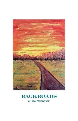 Backroads by Patsy Kennedy Lain 9781098356811