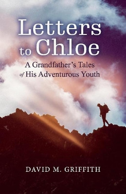 Letters to Chloe by David Griffith 9781543991444
