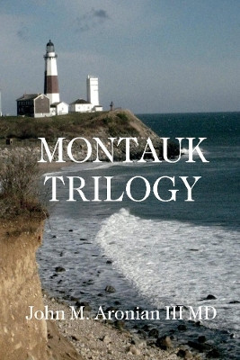 Montauk trilogy by John Aronian 9781098326920