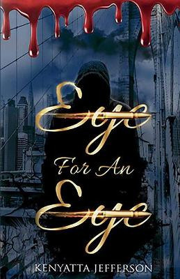 Eye For An Eye by Kenyatta Jefferson 9781098359959