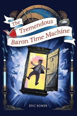 The Tremendous Baron Time Machine Volume 4 by Eric Bower 9781948705684