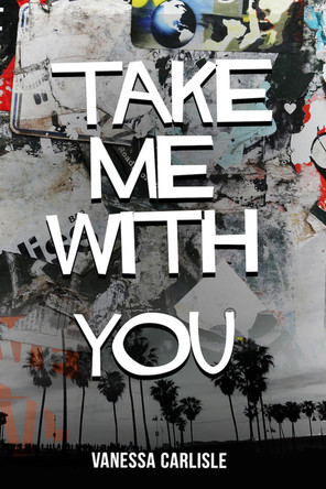 Take Me with You by Vanessa Carlisle 9781947041783