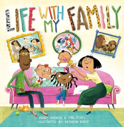 Life With My Family by Renee Hooker