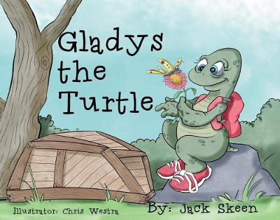 Gladys the Turtle by Jack Skeen 9781098304324