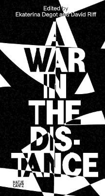 steirischer herbst '22 A War in the Distance (Reader): Ukraine and the Return of History 9783775754972