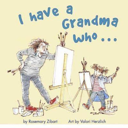 I Have A Grandma Who... by Valori Herzlich