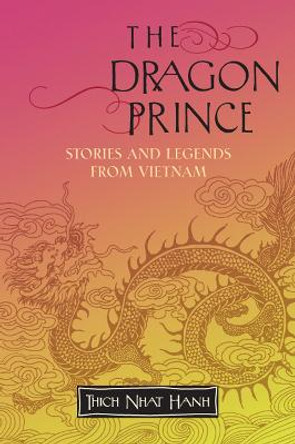 The Dragon Prince by Thich Nhat Hanh