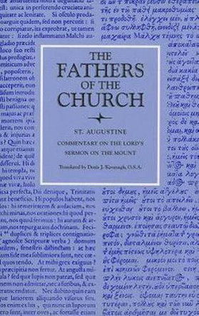 Commentary on the Lords Sermon on the Mount: Vol. 11 by Augustine 9780813210858