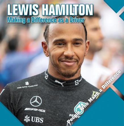 Lewis Hamilton: Making a Difference as a Driver by Katie Kawa 9781534549593