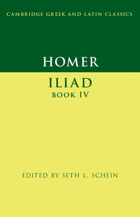 Homer: Iliad Book IV by Seth L. Schein 9781009225663