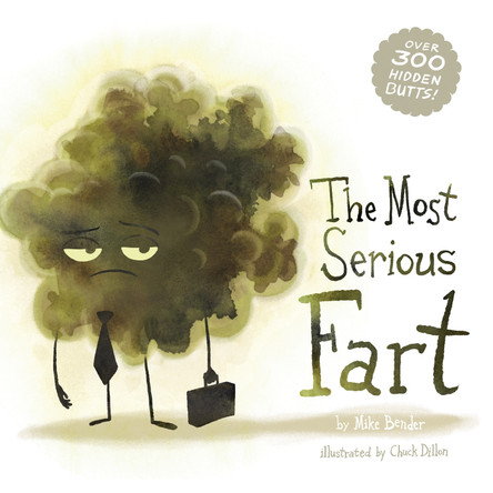 The Most Serious Fart by Mike Bender 9781938447730