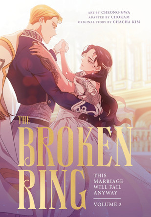 The Broken Ring: This Marriage Will Fail Anyway, Volume 2 by CHACHA KIM 9781911720546