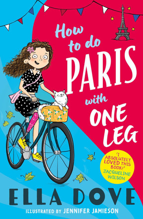 How to do Paris with One Leg by Ella Dove 9781408373873