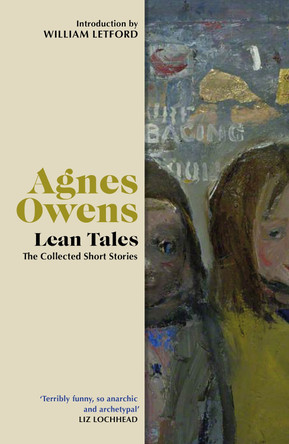 Lean Tales: The Collected Short Stories Agnes Owens 9781846977046