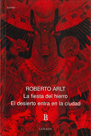 LA Fiesta Del Hierro by Roberto Arlt 9789500306003