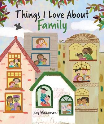 Things I Love about Family by Kay Widdowson 9781486718566