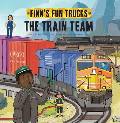 The Train Team: A Lift-The-Page Truck Book by Finn Coyle 9781486726349