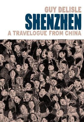 Shenzhen: A Travelogue From China by Guy Delisle 9781787331709
