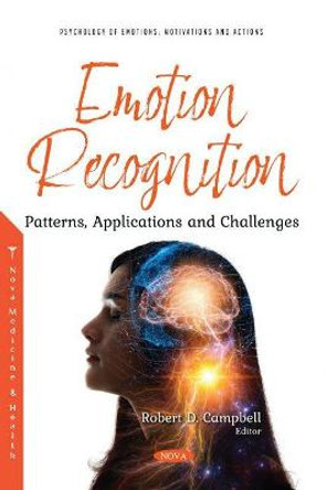 Emotion Recognition: Patterns, Applications and Challenges by Robert D. Campbell